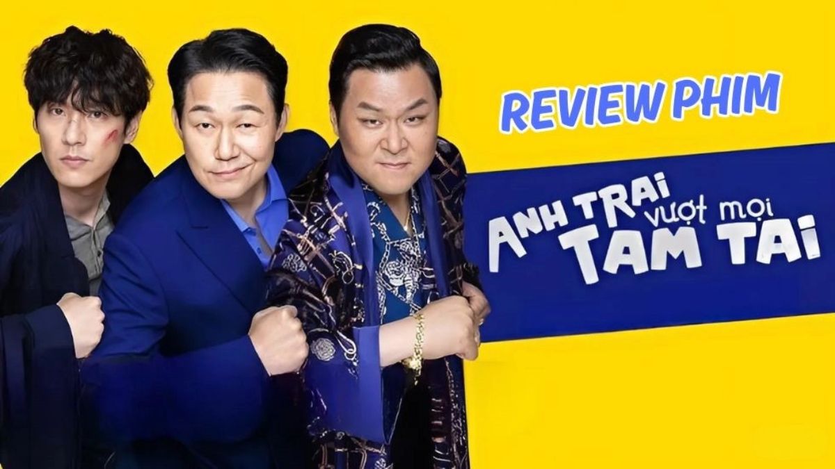 Phim Anh Trai Vượt Mọi Tam Tai: Nội dung, lịch chiếu mới nhất