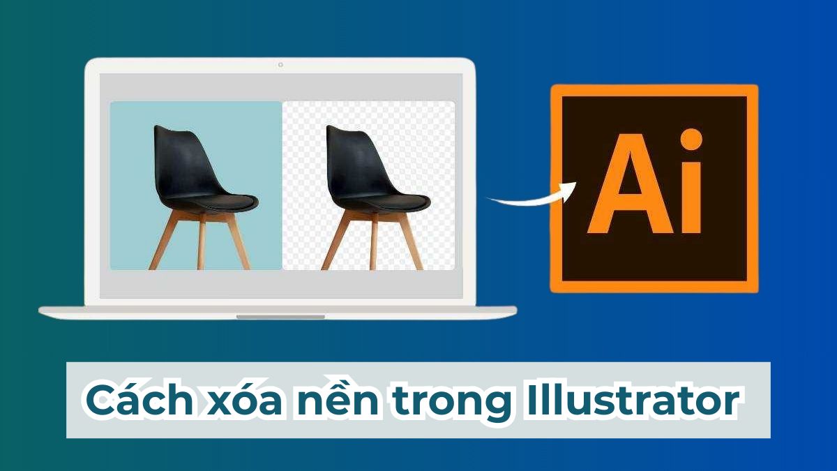 Cách xóa nền trong Illustrator đơn giản, nhanh chóng