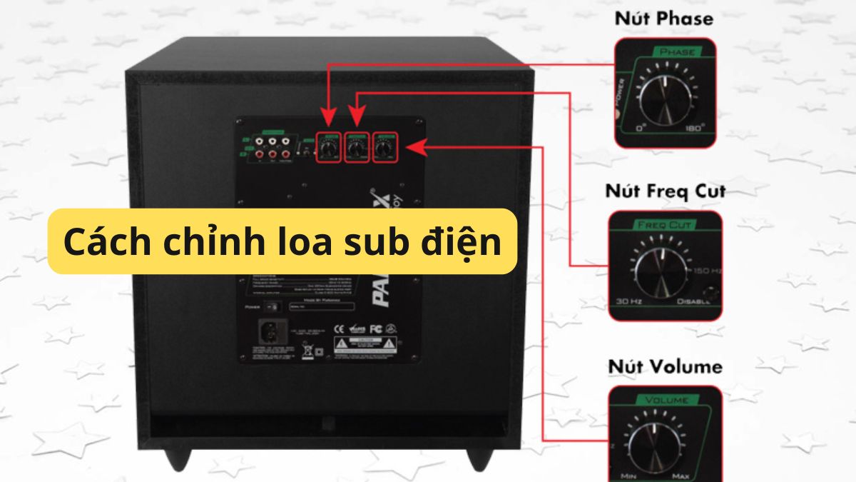 Cách chỉnh loa sub điện cho âm thanh tốt nhất đơn giản