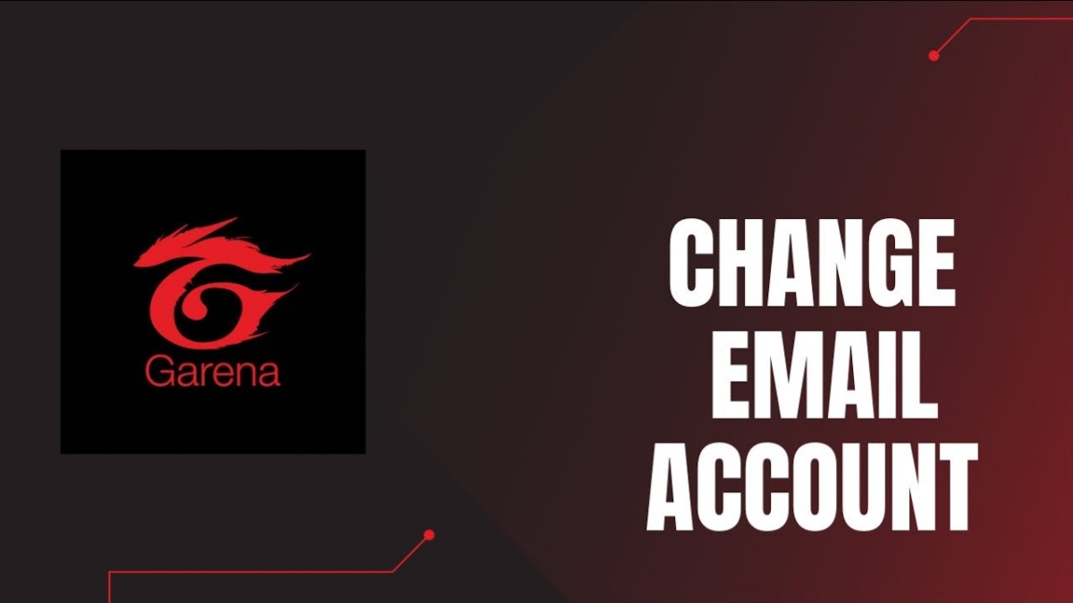 Cách đổi Gmail Garena nhanh nhất chỉ với 5 bước đơn giản