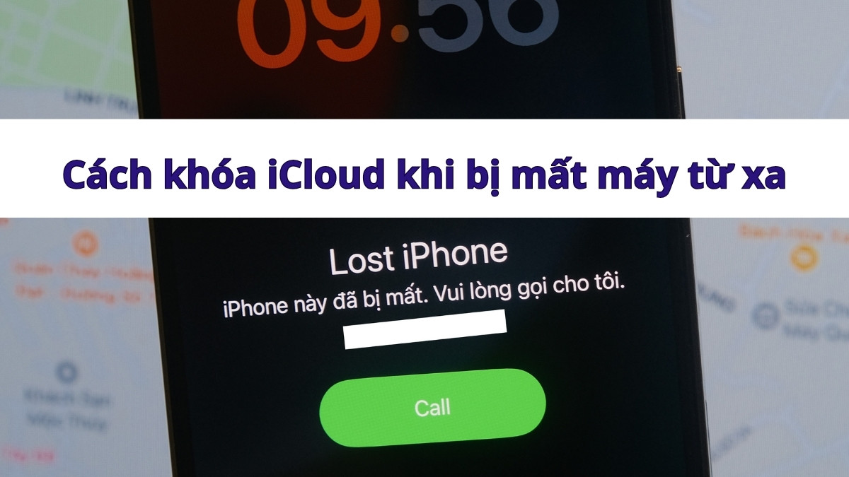 Cách khóa iCloud khi bị mất máy từ xa nhanh nhất