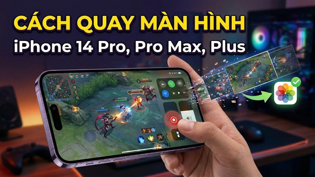 Cách quay màn hình iPhone 14 Pro/Pro Max/Plus chi tiết
