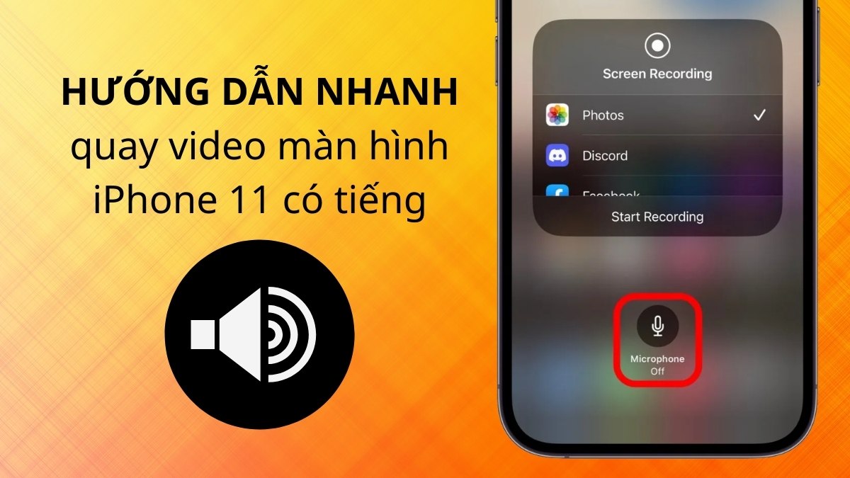 Cách quay video màn hình iPhone 11 có tiếng