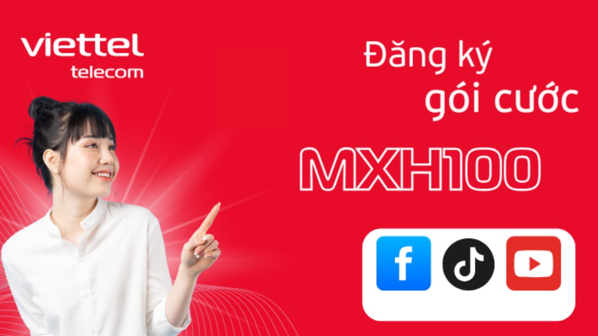 Cách đăng ký gói MXH100 Viettel nhiều ưu đãi nhất 2025