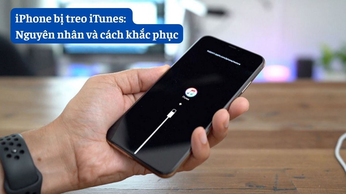 iPhone bị treo iTunes: Nguyên nhân và cách khắc phục iPhone bị treo iTunes: Nguyên nhân và cách khắc phục