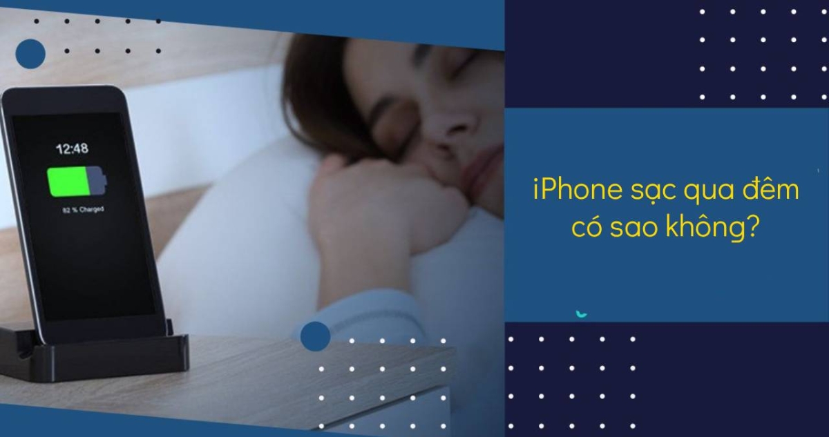 iPhone sạc qua đêm có sao không