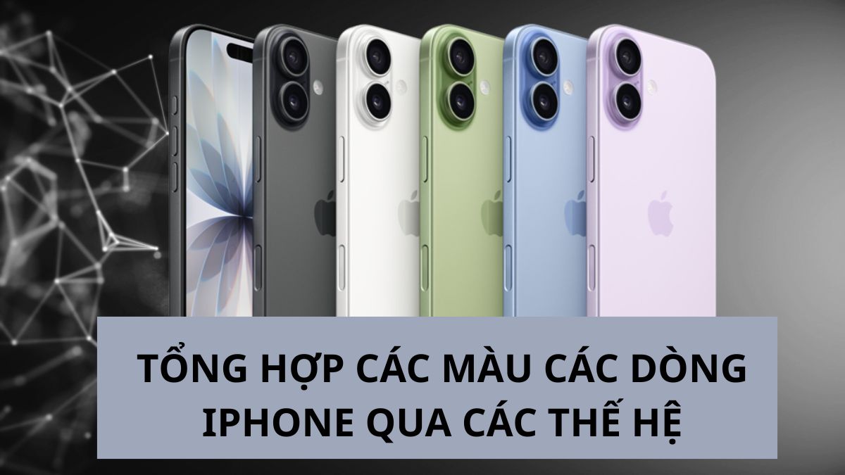 Tổng hợp màu sắc các dòng iPhone qua từng thế hệ