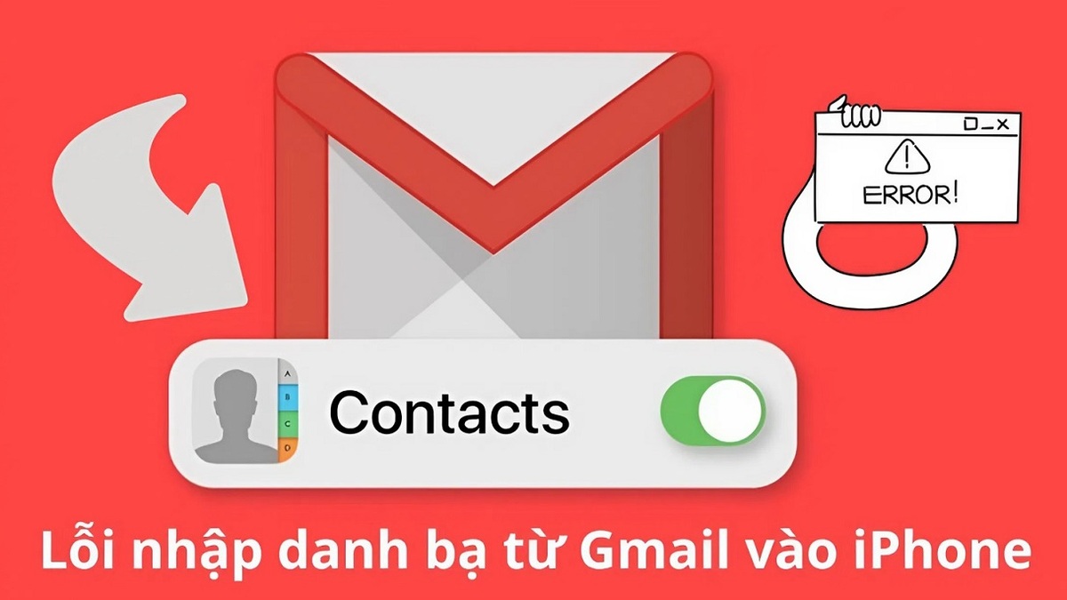 Lỗi thường gặp khi thực hiện cách nhập danh bạ từ Gmail vào iPhone