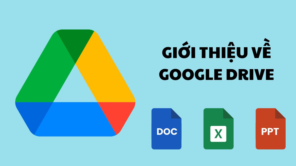 Giới thiệu Google Drive - Cách mở quyền truy cập google drive