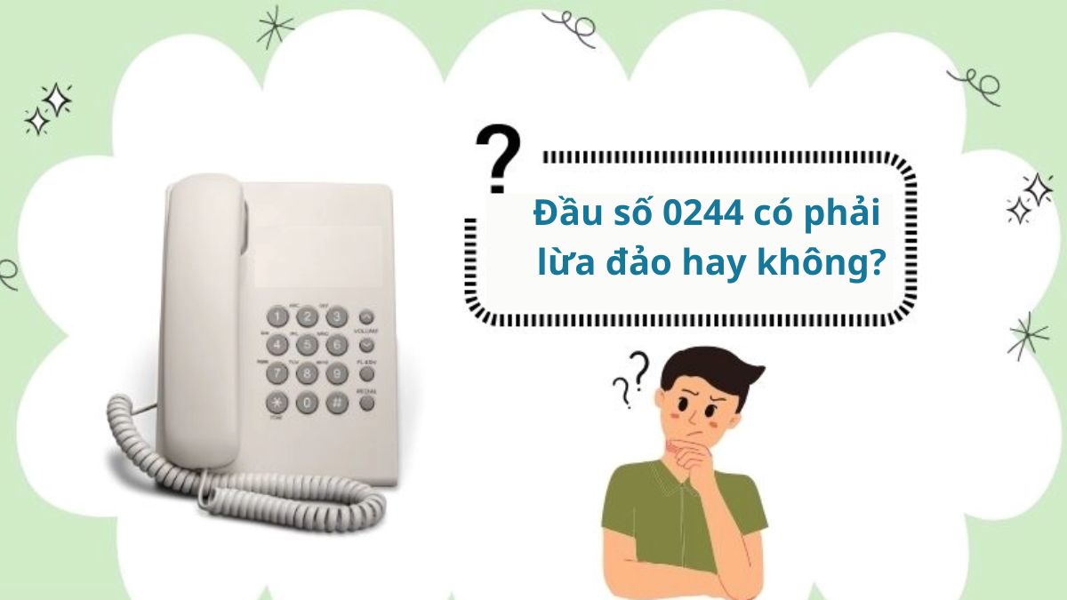 Đầu số 0244 có phải lừa đảo hay không?