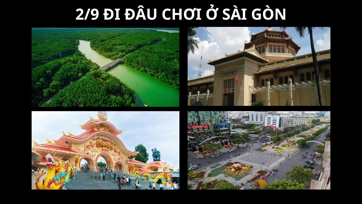 2/9 đi đâu chơi ở Sài Gòn? Gợi ý địa điểm vui chơi thú vị 2/9 đi đâu chơi ở Sài Gòn? Gợi ý địa điểm vui chơi thú vị