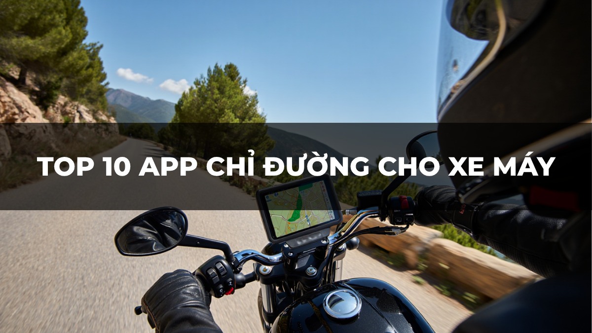 TOP 10 app chỉ đường cho xe máy nhanh chóng hiệu quả