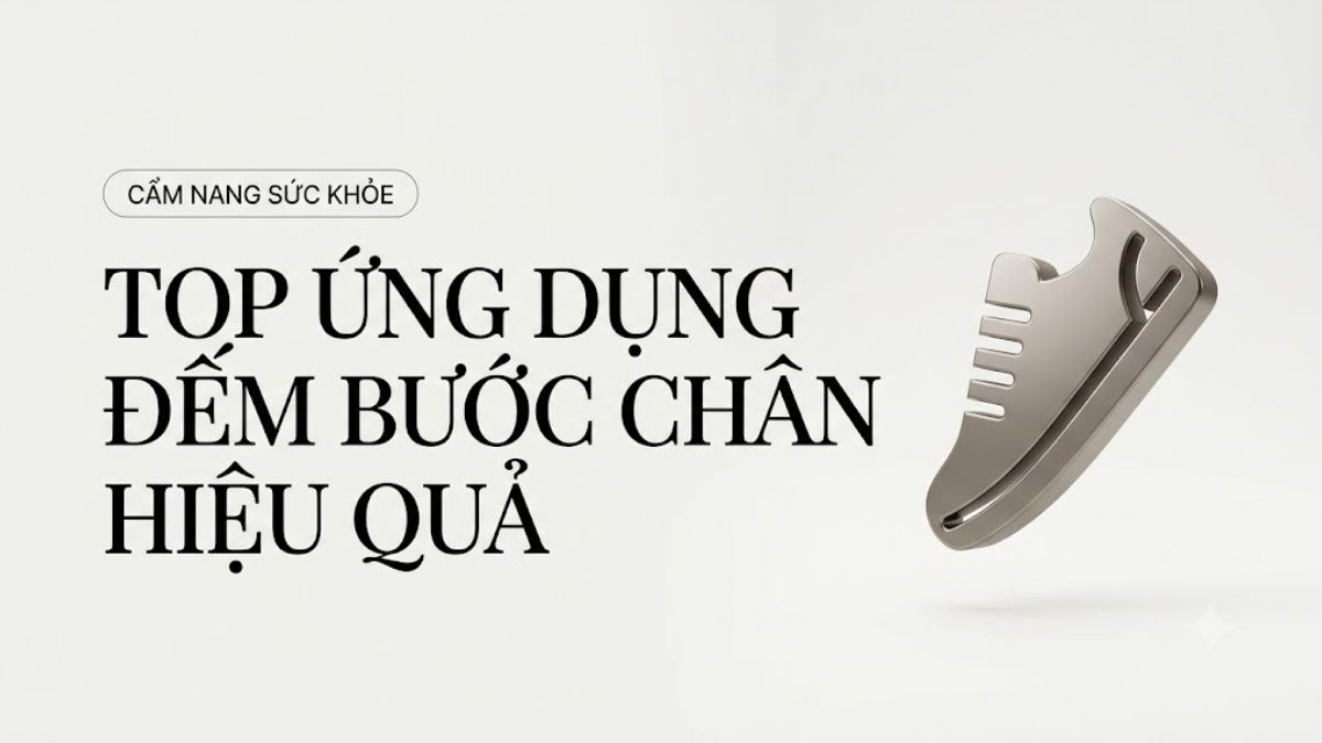 Top ứng dụng, app đếm bước chân hiệu quả trên điện thoại