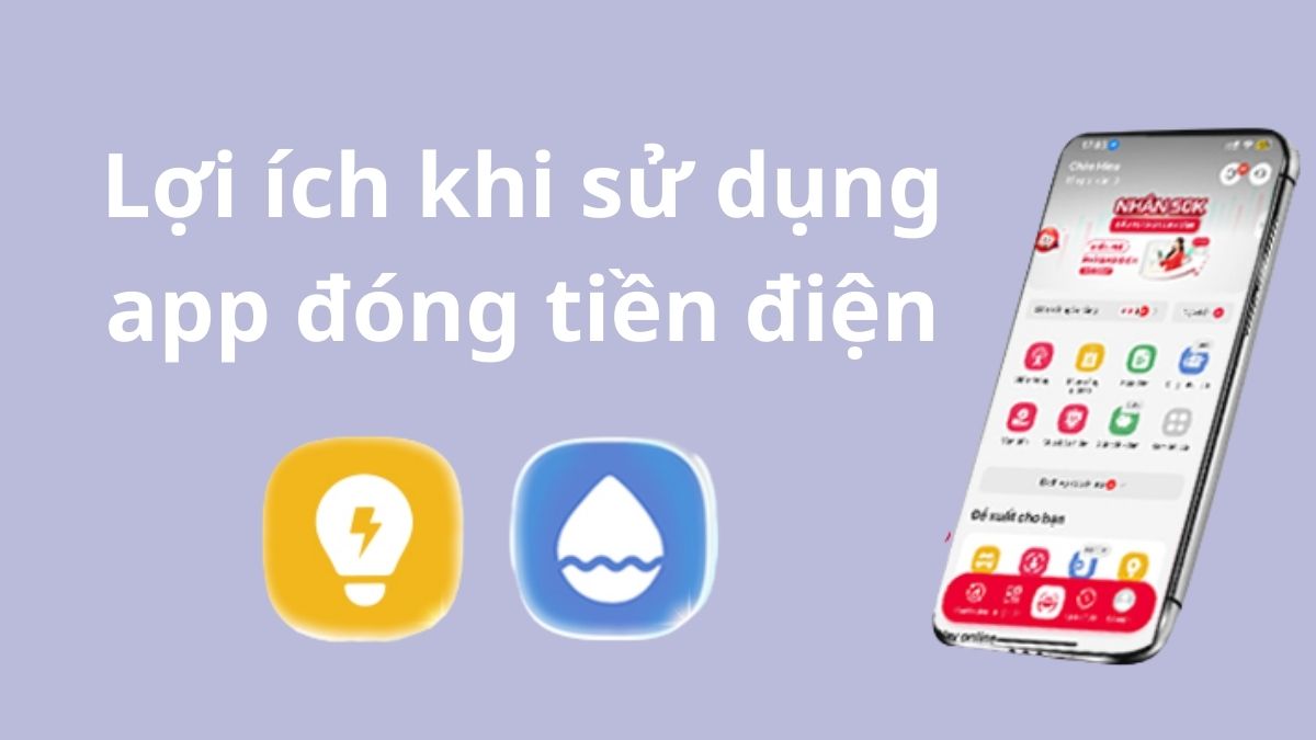 Lợi ích khi sử dụng app đóng tiền điện