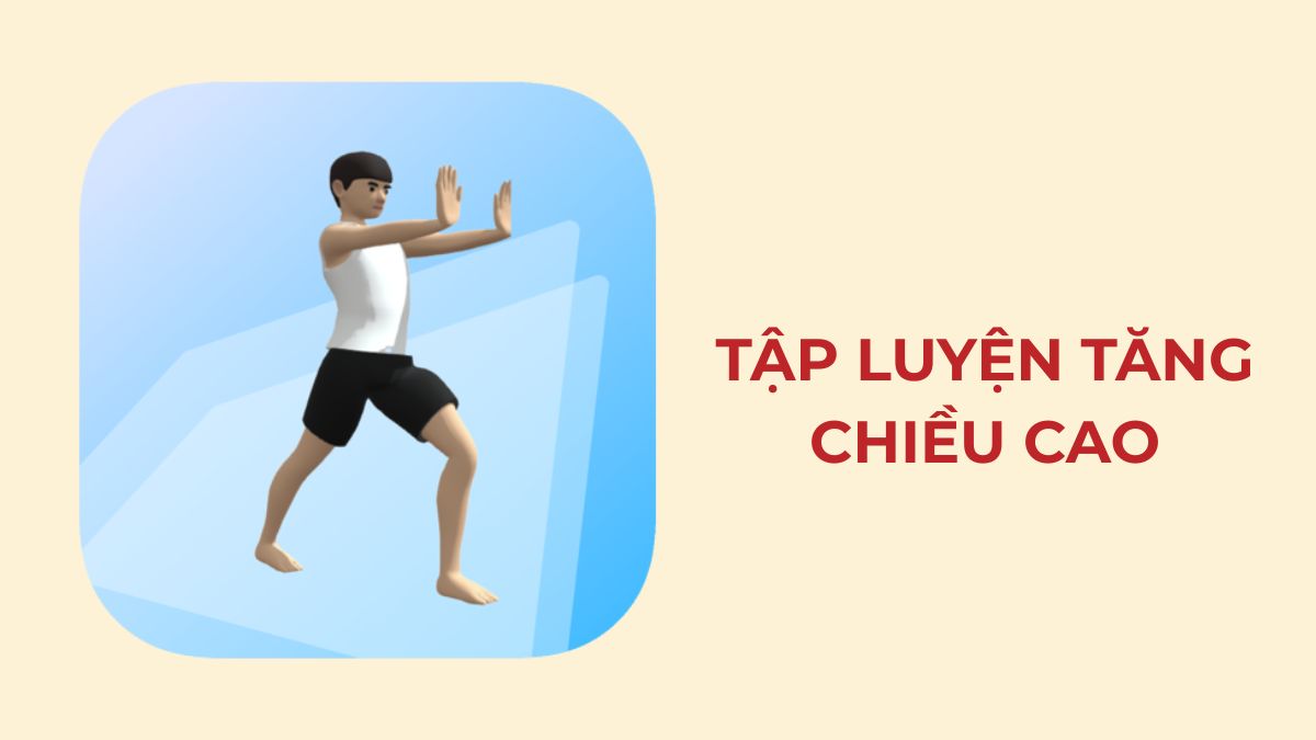 Tập luyện tăng chiều cao - app giúp tăng chiều cao