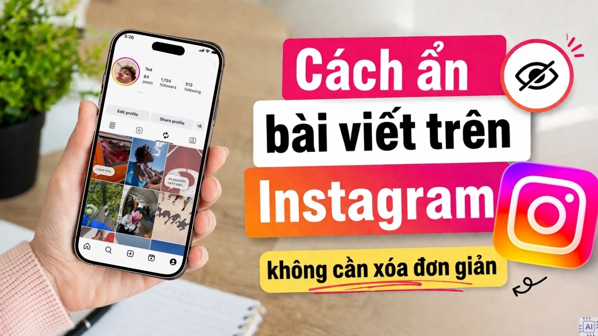 Cách ẩn bài viết trên Instagram không cần xóa đơn giản