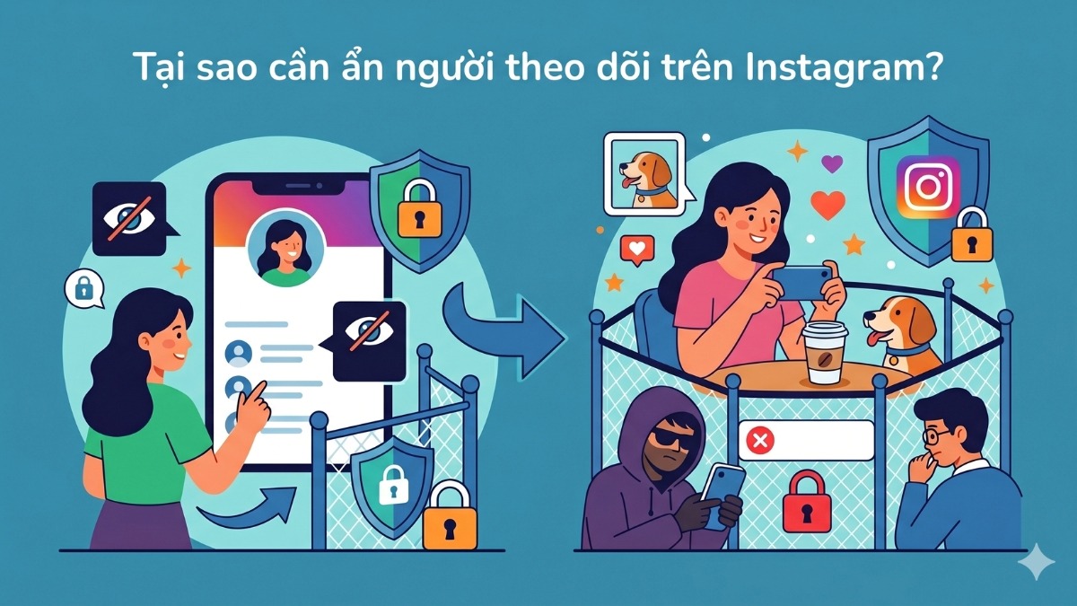 Tại sao cần ẩn người theo dõi trên Instagram?