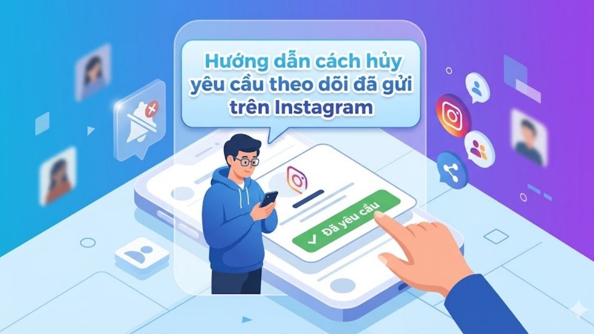 Hướng dẫn cách hủy yêu cầu theo dõi đã gửi trên Instagram