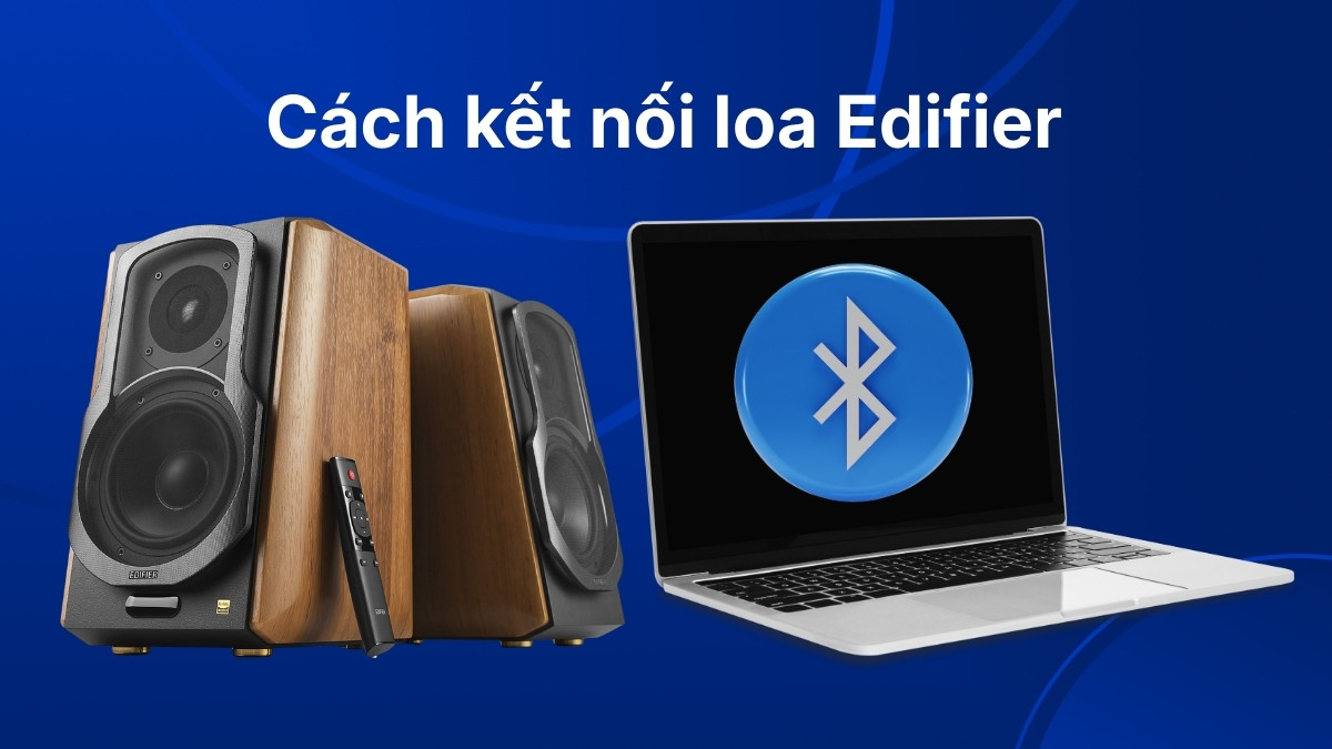 Cách kết nối loa Edifier với điện thoại, máy tính chi tiết