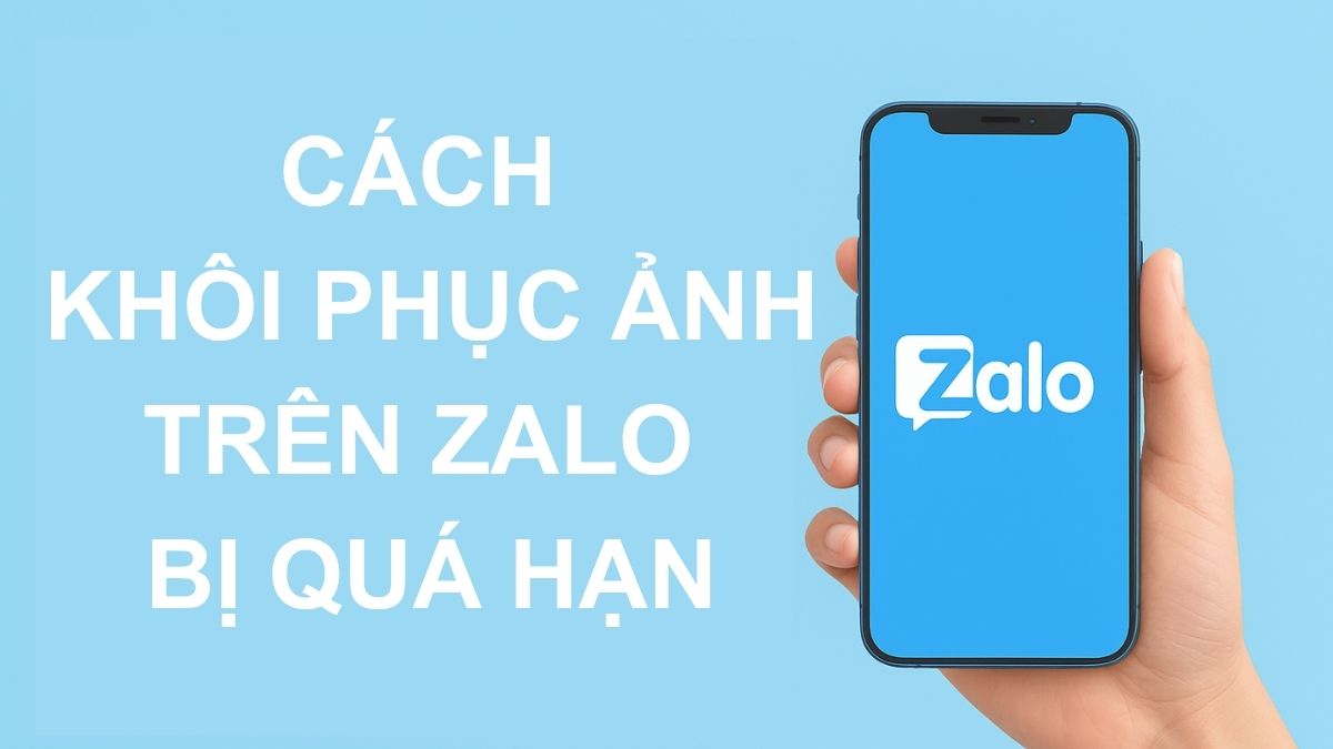 Cách khôi phục ảnh trên Zalo bị quá hạn hoặc bị xóa chi tiết Cách khôi phục ảnh trên Zalo bị quá hạn hoặc bị xóa chi tiết