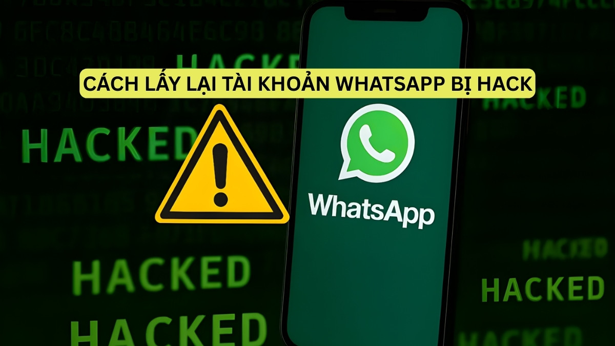 Cách lấy lại tài khoản WhatsApp bị hack nhanh chóng
