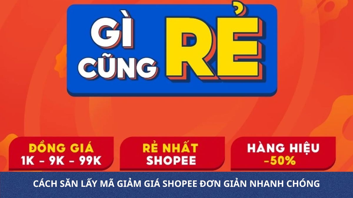 Cách săn lấy mã giảm giá Shopee đơn giản nhanh chóng
