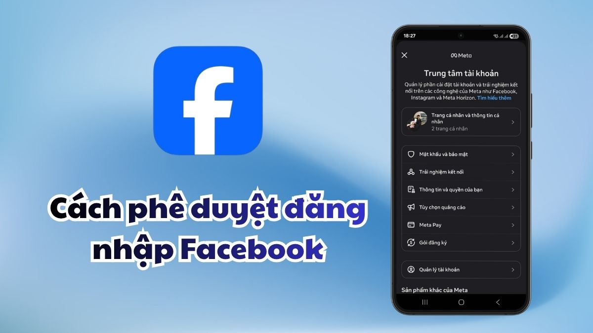 Cách phê duyệt đăng nhập Facebook trên thiết bị khác đơn giản