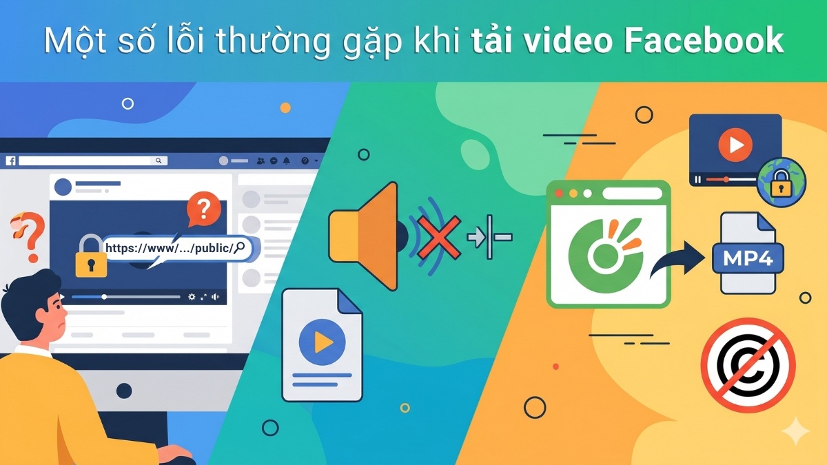 Một số lỗi thường gặp khi tải video Facebook