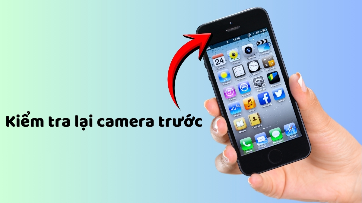 Cách khắc phục camera trước bị mờ tại nhà - Kiểm tra lại xem camera trước có bị hư