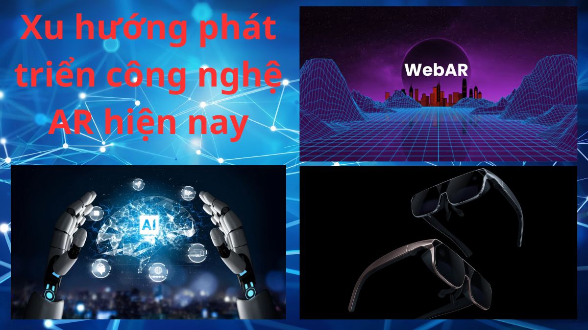 Xu hướng phát triển công nghệ AR hiện nay