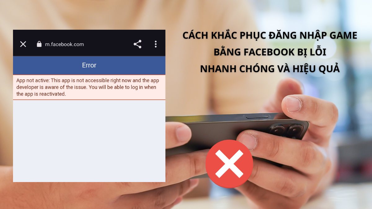 Cách khắc phục đăng nhập game bằng Facebook bị lỗi đơn giản