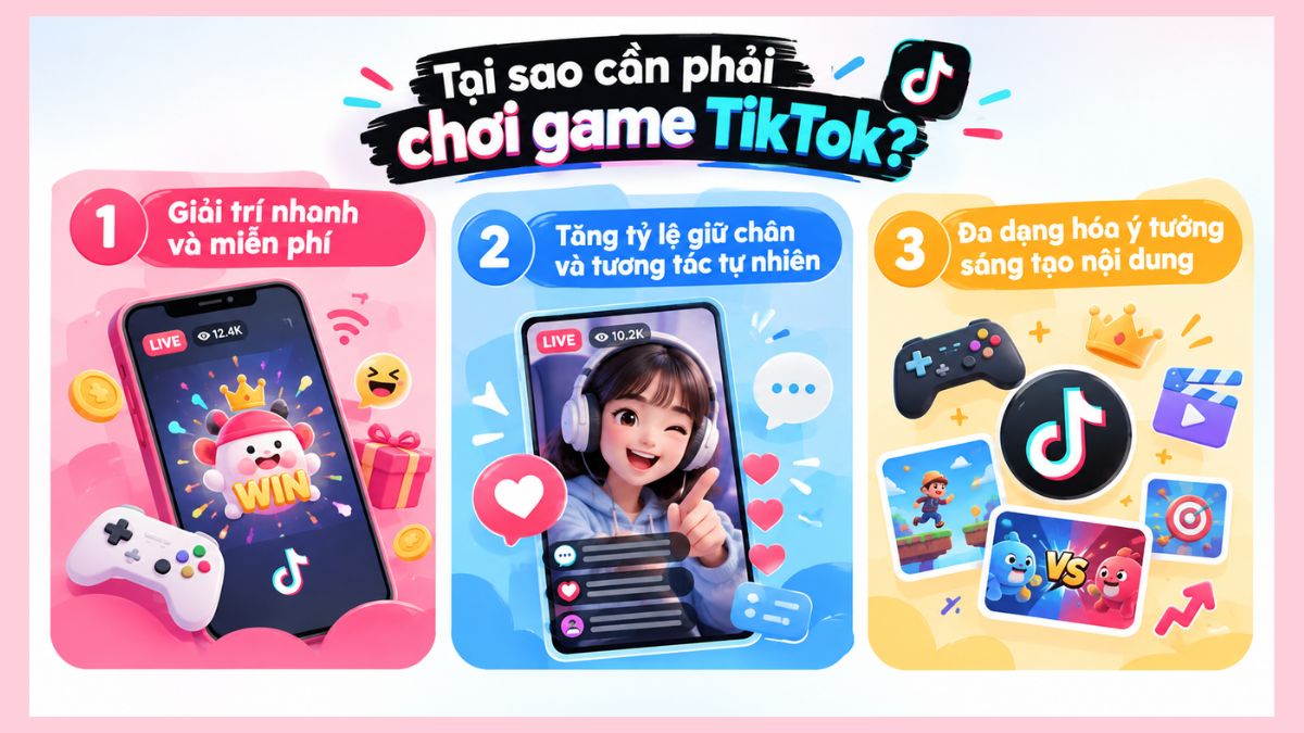 Tại sao cần phải chơi game TikTok?