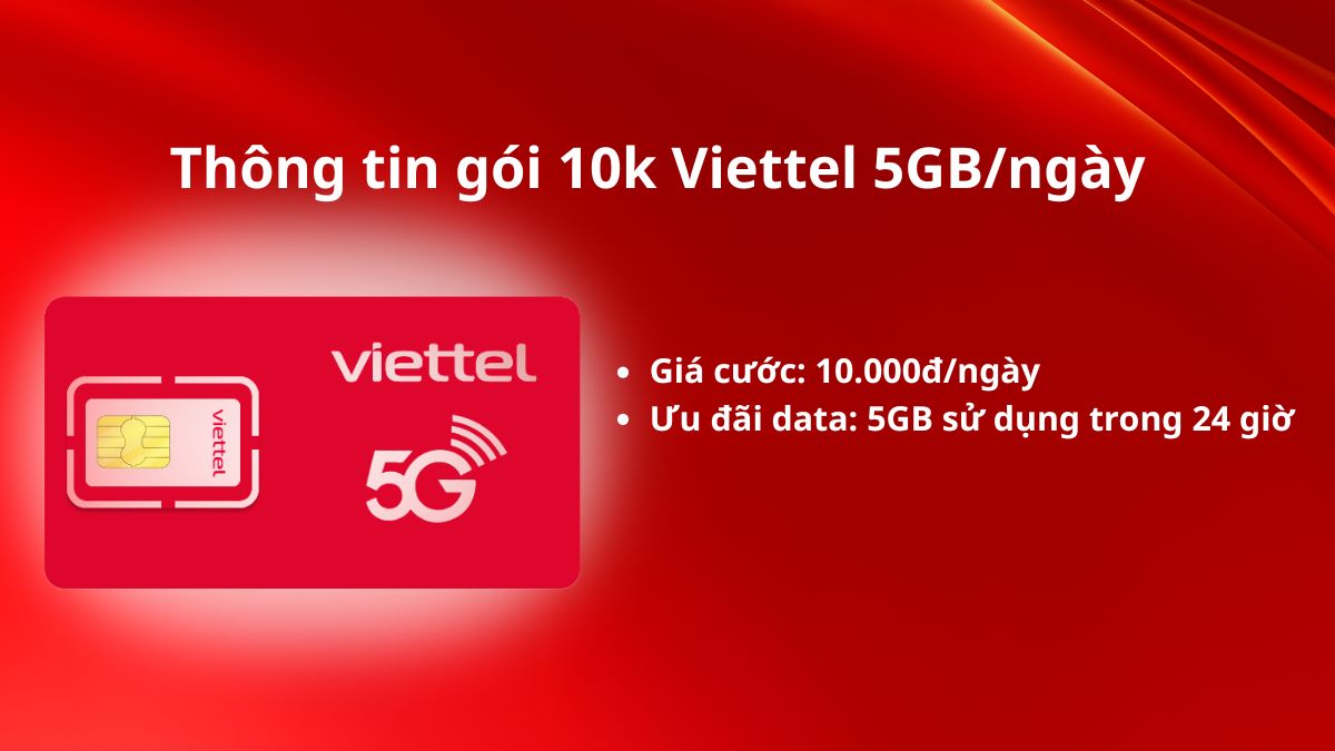 Thông tin chi tiết về gói 10k Viettel 5GB/ngày