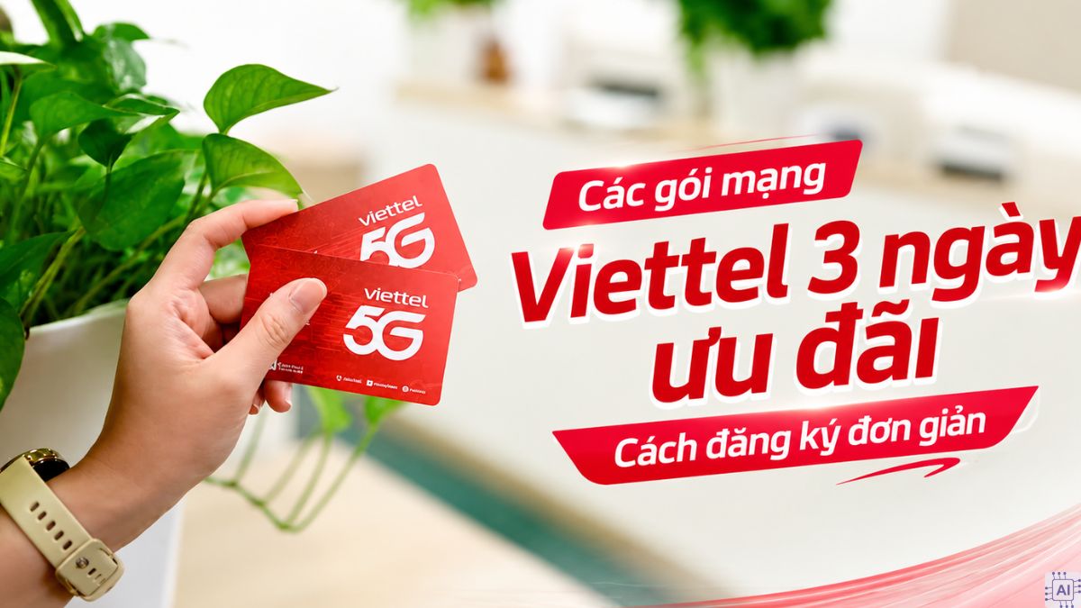 Các gói mạng Viettel 3 ngày ưu đãi - Cách đăng ký đơn giản