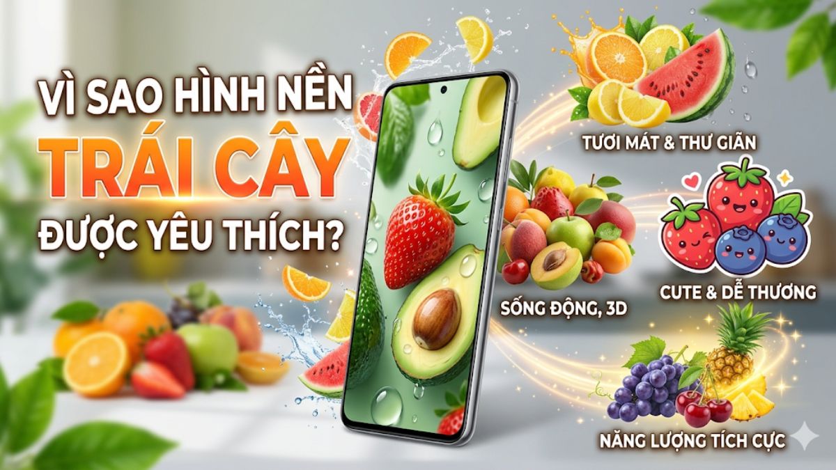 Vì sao hình nền trái cây được yêu thích?