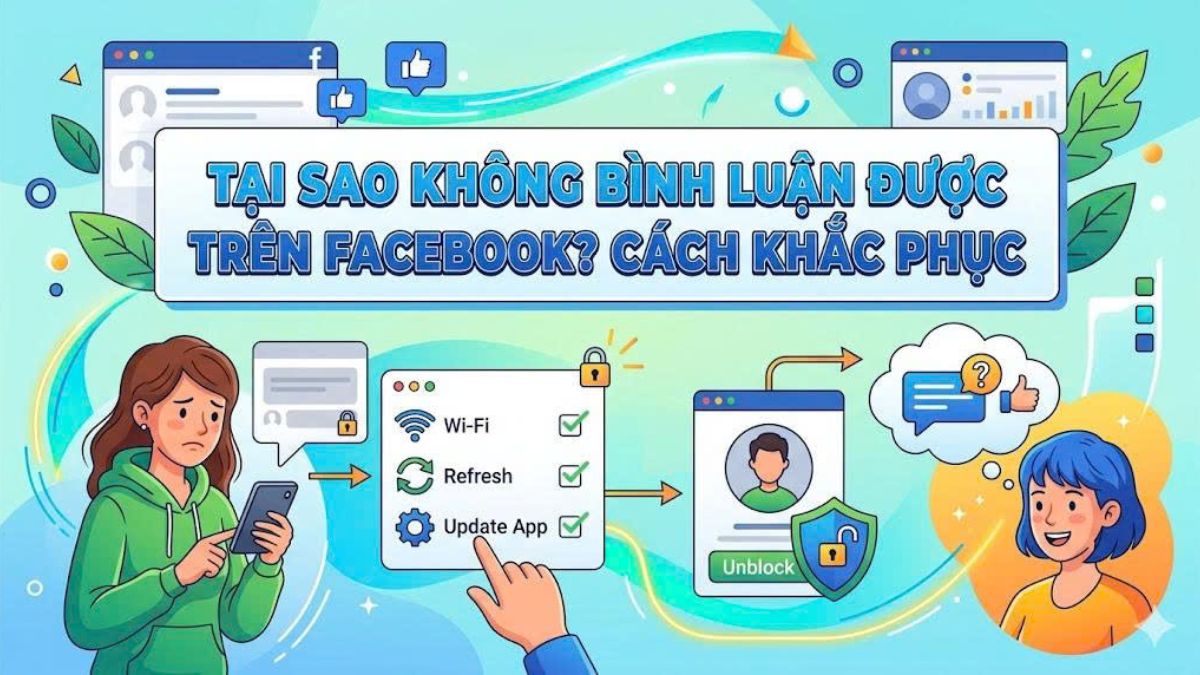 Tại sao không bình luận được trên Facebook? Cách khắc phục