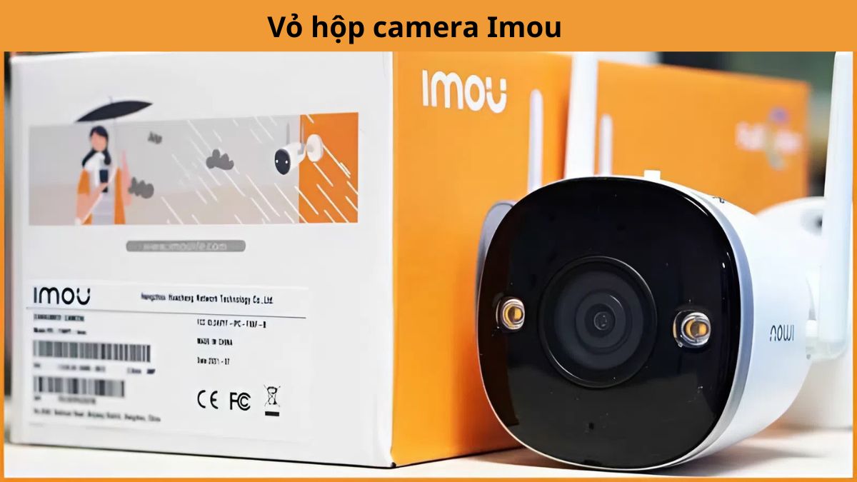 Phân biệt camera Imou chính hãng và hàng không rõ nguồn gốc