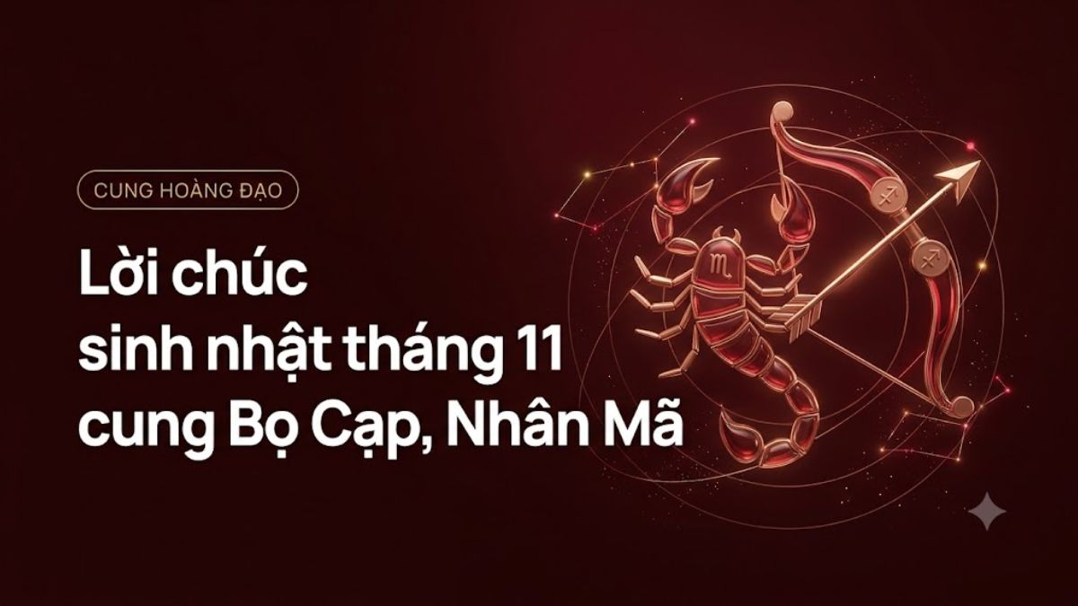 Lời chúc sinh nhật tháng 11 cung Bọ Cạp, Nhân Mã