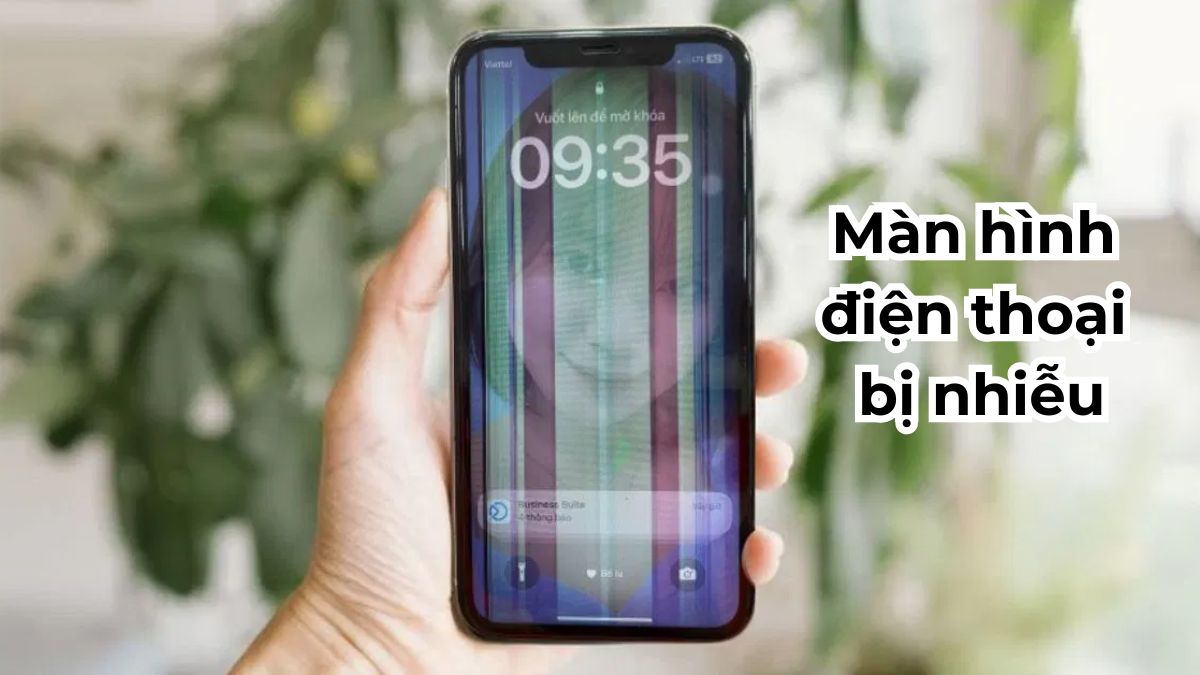 Nguyên nhân và cách xử lý màn hình điện thoại bị nhiễu
