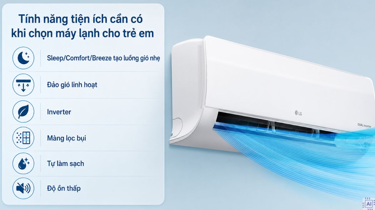 Tính năng tiện ích cần có khi chọn máy lạnh cho trẻ em