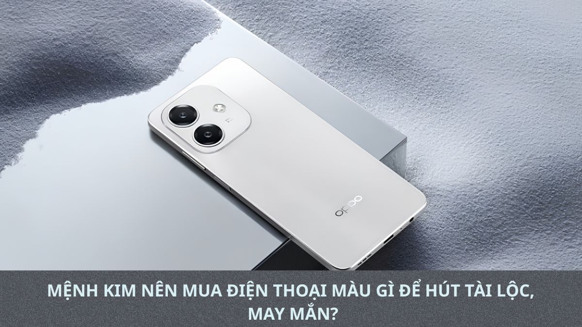 Mệnh Kim nên mua điện thoại màu gì để hút tài lộc, may mắn?