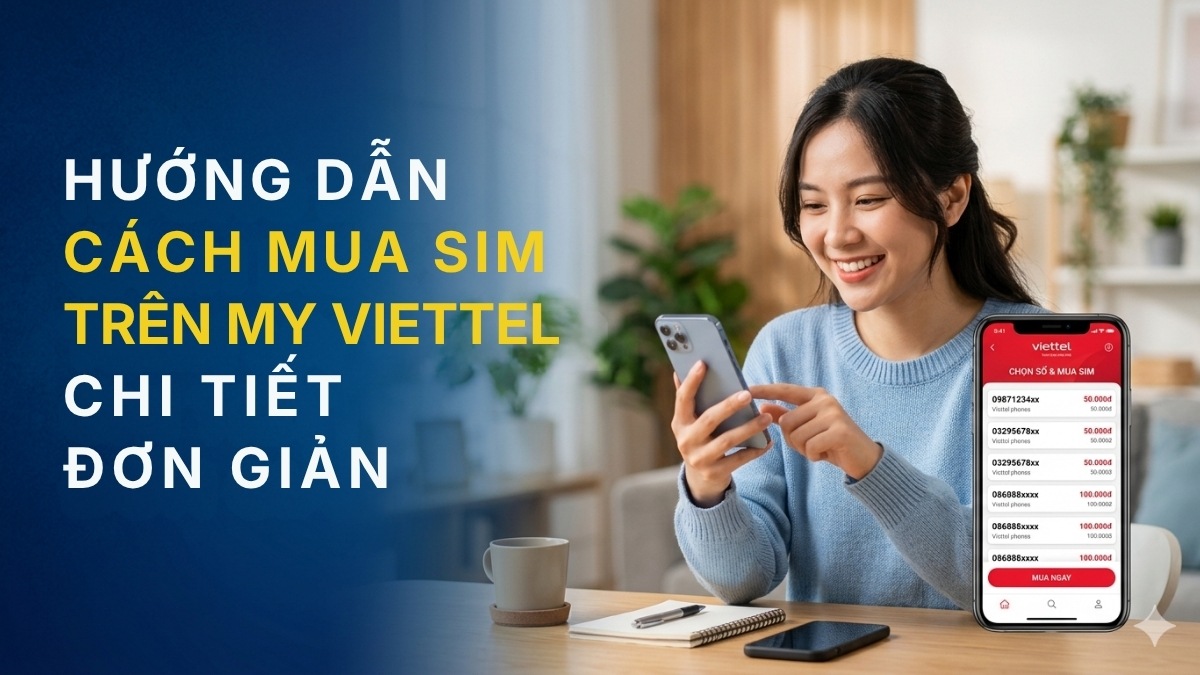 Hướng dẫn cách mua SIM trên My Viettel chi tiết đơn giản