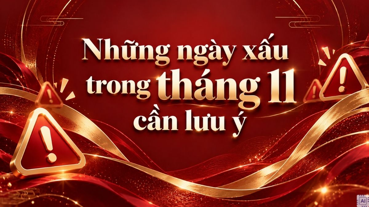 Những ngày xấu tháng 11 năm 2026 cần lưu ý