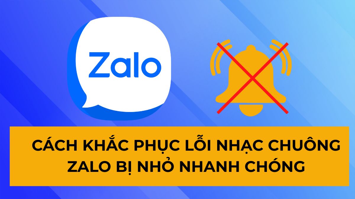 Cách khắc phục lỗi nhạc chuông Zalo bị nhỏ nhanh chóng Cách khắc phục lỗi nhạc chuông Zalo bị nhỏ nhanh chóng