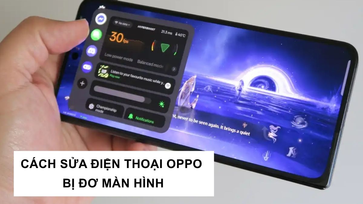 Cách sửa điện thoại OPPO bị đơ màn hình hiệu quả
