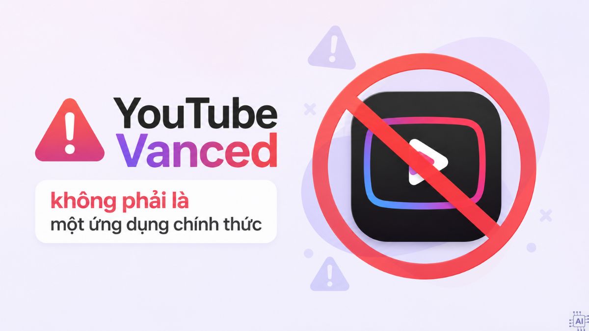 YouTube Vanced có phải ứng dụng chính thức không?
