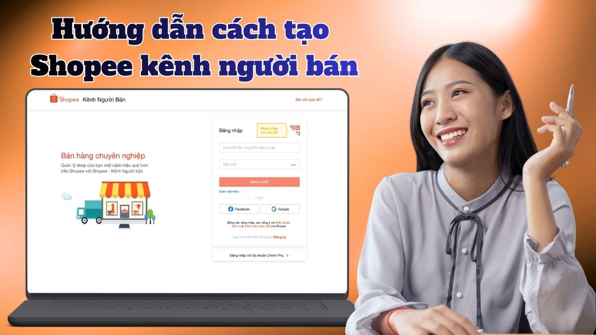 Hướng dẫn cách tạo Shopee kênh người bán chi tiết đơn giản