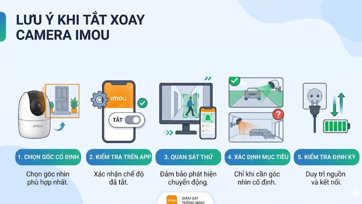 Những lưu ý quan trọng khi tắt chế độ xoay camera Imou