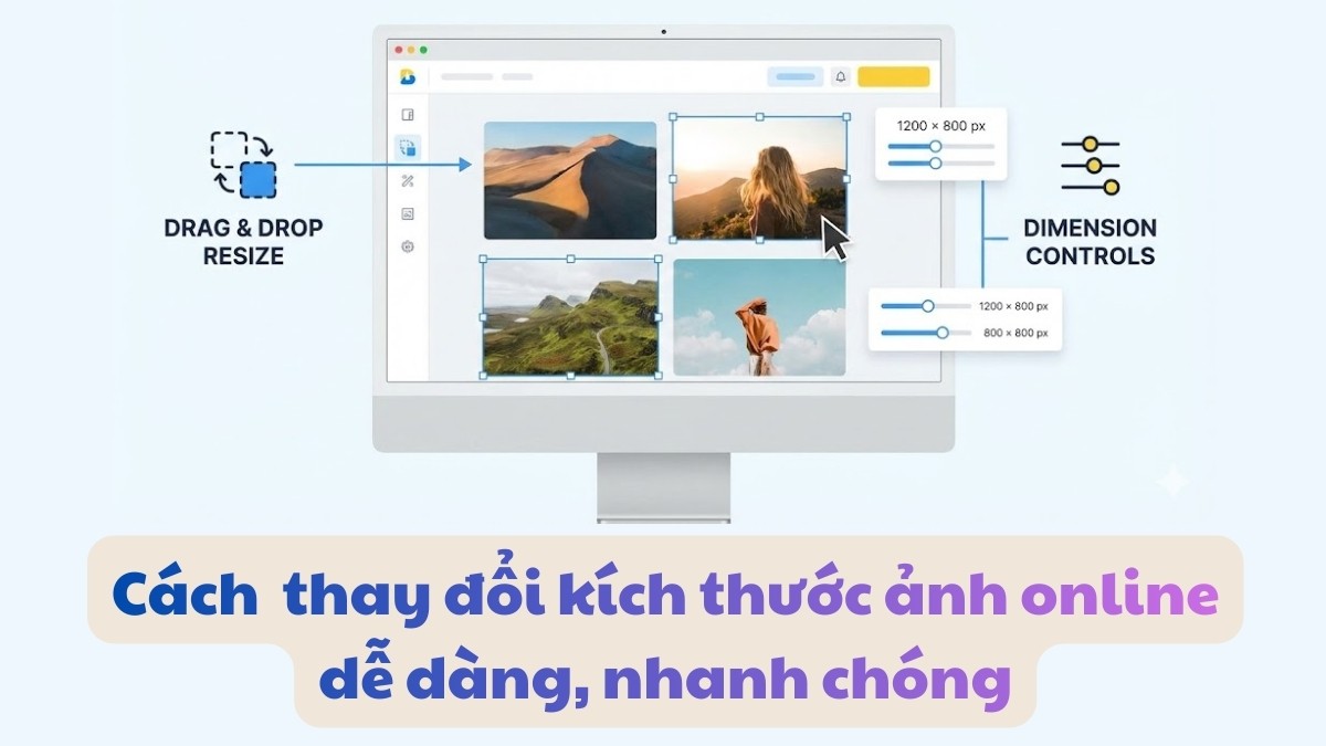 Cách thay đổi kích thước ảnh online dễ dàng, nhanh chóng