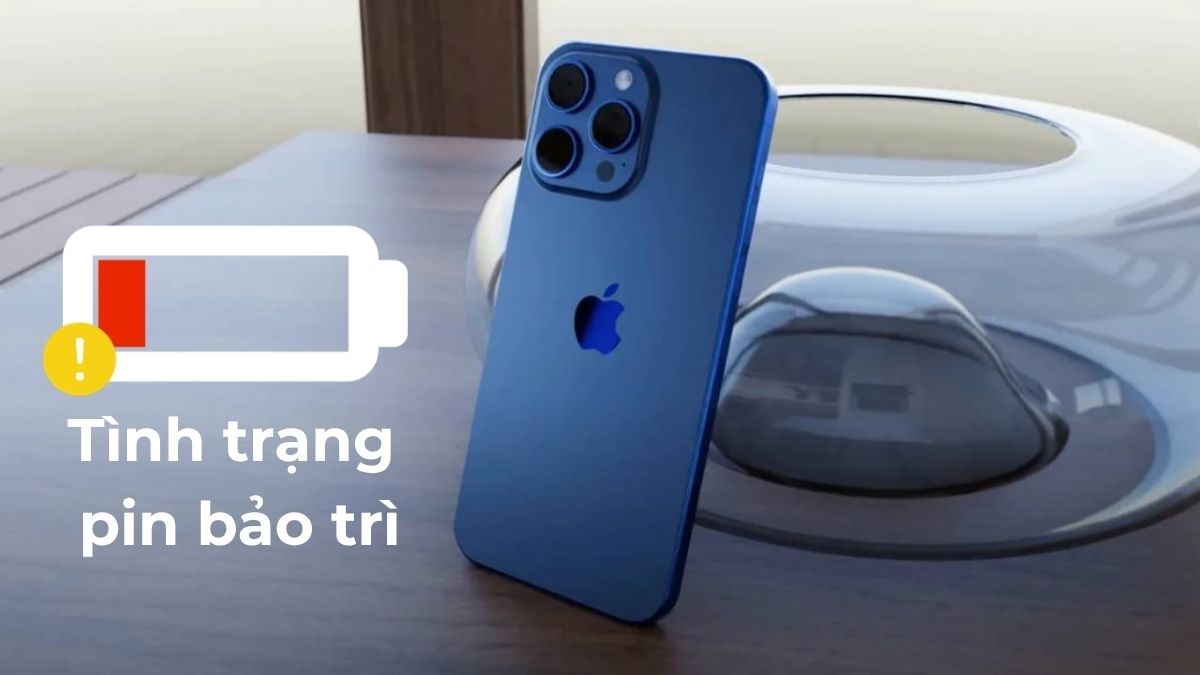 Tình trạng pin bảo trì là gì? Cách khắc phục đơn giản